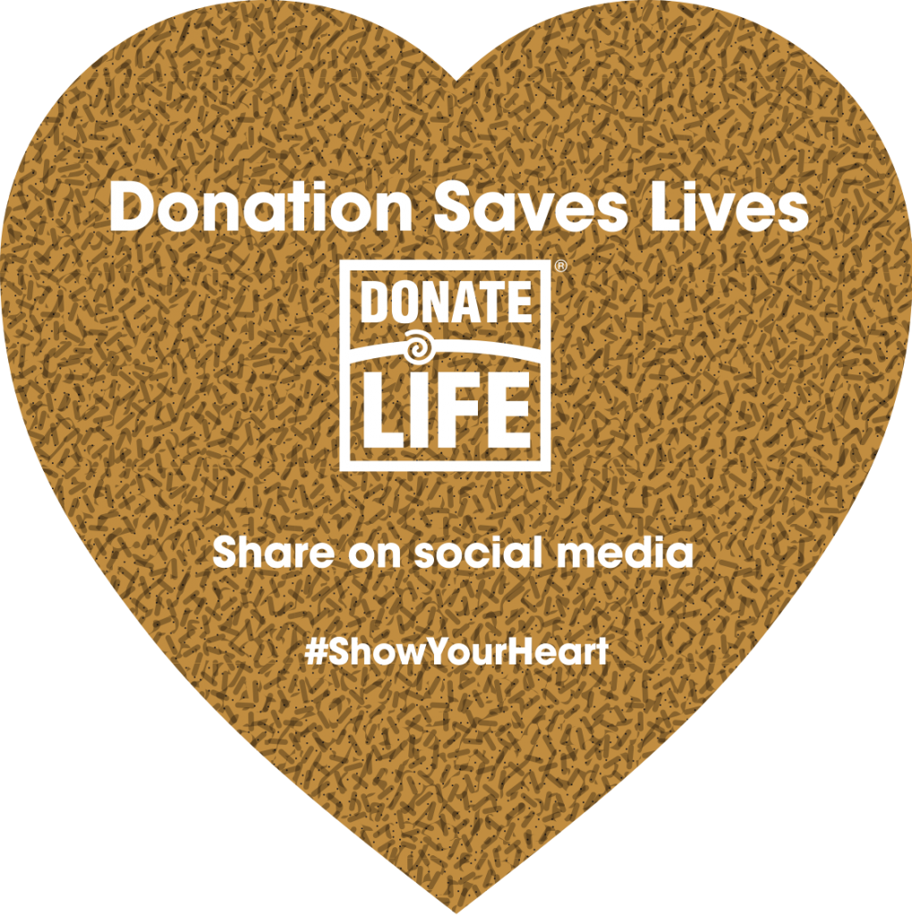 The Show Your Heart Project aims to spread the altruistic nature of organ, eye and tissue donation throughout our community during National Donate Life Month.