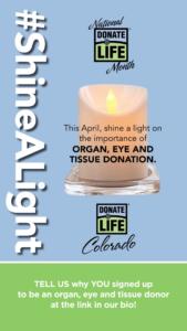 colorado instagram story post shine a light theme for national donate life month april