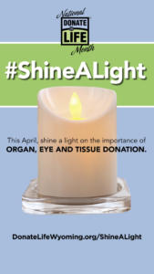 shine a light donate life month Wyoming Instagram story